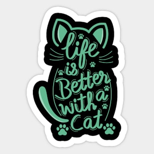 Life Is Better With A Cat Green Sticker